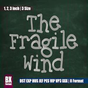 The Fragile Wind｜Fuente de bordado｜Todos los formatos BX｜Diseño de bordado a máquina｜Descarga instantánea Monograma Alfabeto Puntuación Números Letra｜178