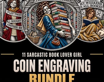 Sarcastic Book Lover Girl Coin Depth Map | 11 Funny Reader PNG Bundle | 16-Bit Depthmaps, STL & Artwork PNGs