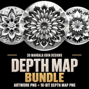 May include: A digital collection of 30 mandala coin designs featuring intricate black, white, and silver floral patterns. The text reads 30 MANDALA COIN DESIGNS DEPTH MAP BUNDLE ARTWORK PNG + 16-BIT DEPTH MAP PNG on a solid black background.