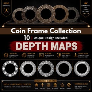May include: A digital product image showcasing a coin frame collection with 10 unique designs. The frames feature intricate patterns and are suitable for laser engraving. The image includes text that says "Depth Maps" and "Instant Download".