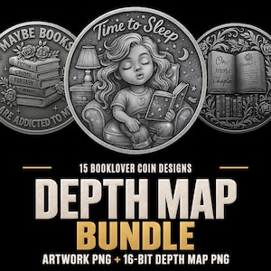 May include: Three circular silver-toned coins featuring embossed illustrations. The left coin shows a stack of books with the text MAYBE BOOKS ADDICTED TO MY. The center coin depicts a person reading in a chair with the text Time to Sleep. The right coin shows an open book with the text One more Chapter and Chapter 7. Below the coins, the text reads 15 BOOKLOVER COIN DESIGNS DEPTH MAP BUNDLE ARTWORK PNG + 16-BIT DEPTH MAP PNG.