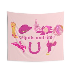 May include: Pink tapestry with a cowboy boot, cowboy hat, horseshoe, saddle, tequila bottle, lime, and disco ball. The text "tequila and lime" is written in pink.