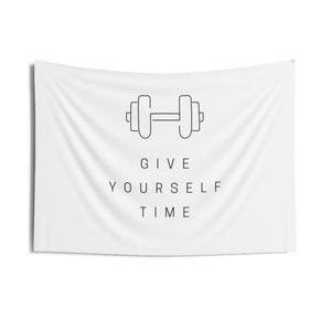 Give Yourself Time Wall Tapestry - College tapestry girl Wall Hanging cute Tapestry College Dorm Decor dorm flag funny flag welcome mat