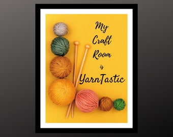 My Craft Room is YarnTastic Printable, Printable Wall Art, Printable for Yarn Lovers, Yarn Lovers Wall Hanging, Craft Room Yarn Decor