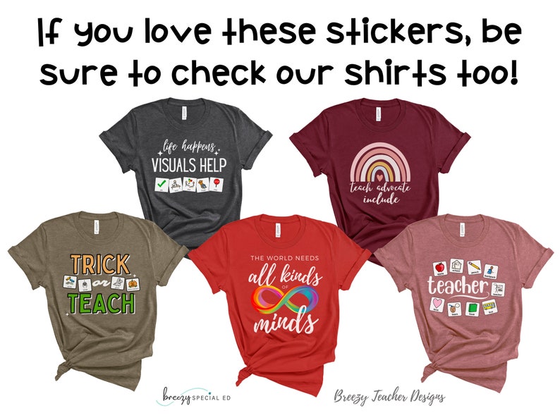 May include: Five different teacher t-shirts with various designs and slogans. The shirts are in different colors, including red, maroon, gray, brown, and pink. The slogans include "Life Happens, Visuals Help", "Teach Advocate Include", "Trick or Teach", "The World Needs All Kinds of Minds", and "Teacher".
