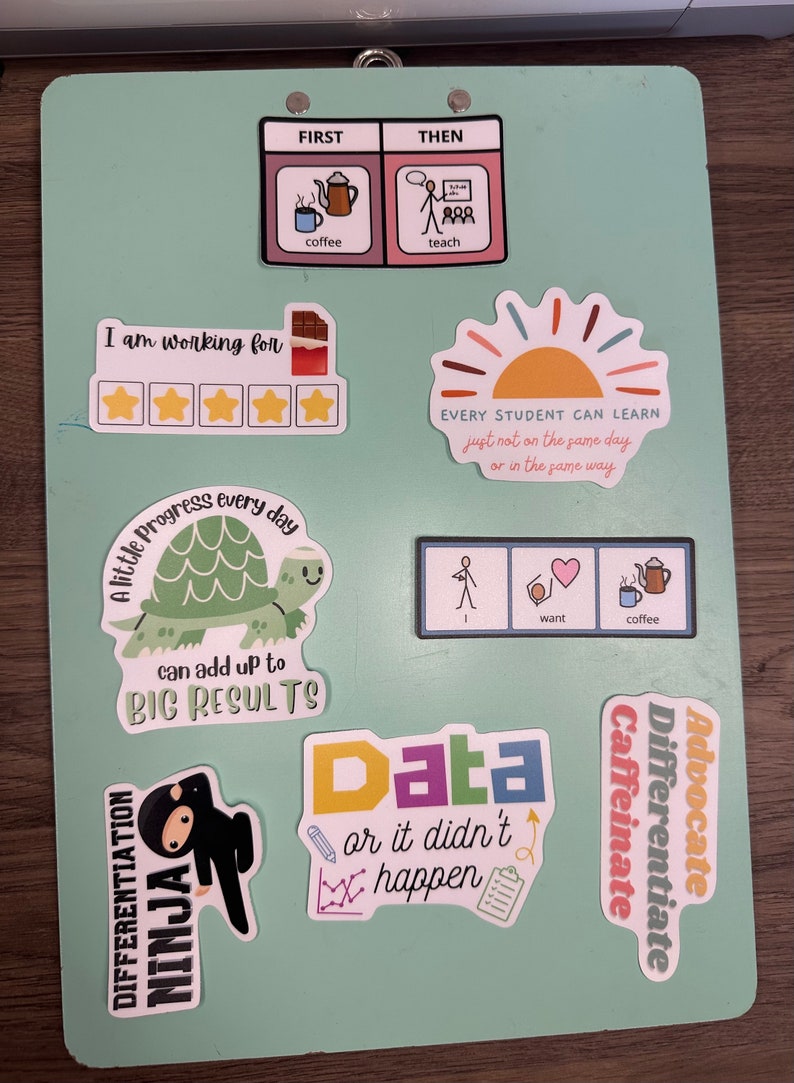 May include: A green chalkboard with colorful stickers featuring motivational quotes and illustrations. The stickers include a turtle, a ninja, a sun, a coffee pot, and a cup of coffee. The text on the stickers includes "A little progress every day can add up to BIG RESULTS", "Data or it didn't happen", "Every student can learn just not on the same day or in the same way", "I am working for", "Differentiate", "Caffeinate", and "Advocate".