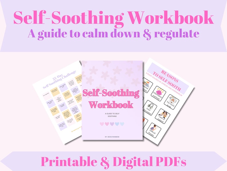 May include: A pink and white self-soothing workbook with a guide to self-soothing, a 23-day self-soothing challenge, and reasons to self-soothe. The workbook is printable and digital.