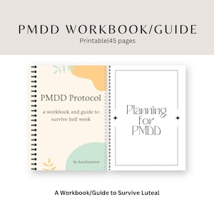 May include: A workbook and guide titled "PMDD Protocol" with the text "Planning for PMDD" on the right page. The cover has a spiral binding and includes the text "Printable 45 pages". The workbook is designed to help survive the luteal phase.
