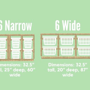 May include: Two wooden laundry shelves with six white wire baskets. The shelf on the left is labelled "6 Narrow" and measures 32.5 inches tall, 25 inches deep, and 60 inches wide. The shelf on the right is labelled "6 Wide" and measures 32.5 inches tall, 20 inches deep, and 87 inches wide.