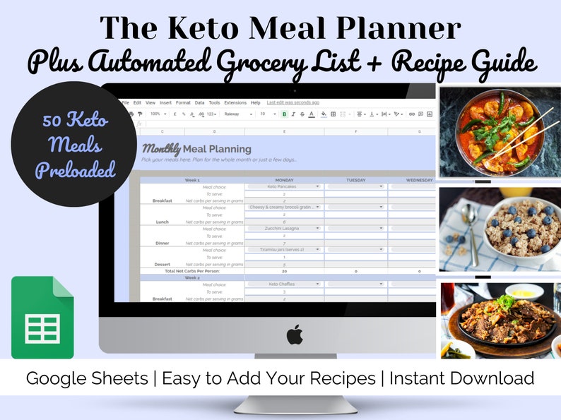 May include: A computer screen displaying a Google Sheets spreadsheet with a blue background and the text "Monthly Meal Planning". The spreadsheet is divided into columns for each day of the week and rows for different meals. The spreadsheet is titled "The Keto Meal Planner Plus Automated Grocery List + Recipe Guide". The image also includes three photos of keto-friendly meals.