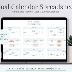 May include: A laptop screen displaying a Google Sheets spreadsheet with a calendar for setting goals and events. The spreadsheet is titled "Goal Calendar Spreadsheet" and includes a calendar for each month of the year 2024. The text "Automatic date highlighting" is visible on the screen.