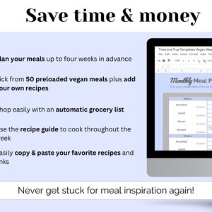 May include: A screenshot of a computer screen showing a vegan meal planner spreadsheet. The spreadsheet is titled "Monthly Meal Planning" and includes columns for breakfast, lunch, dinner, and dessert. The spreadsheet also includes a list of vegan meals, such as vegan pancakes, vegan burritos, and jackfruit burgers. The text "Save time & money" is displayed above the spreadsheet.