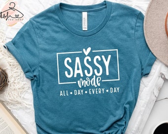 Sassy Mode Tee: Funny Sarcastic Unisex Shirt