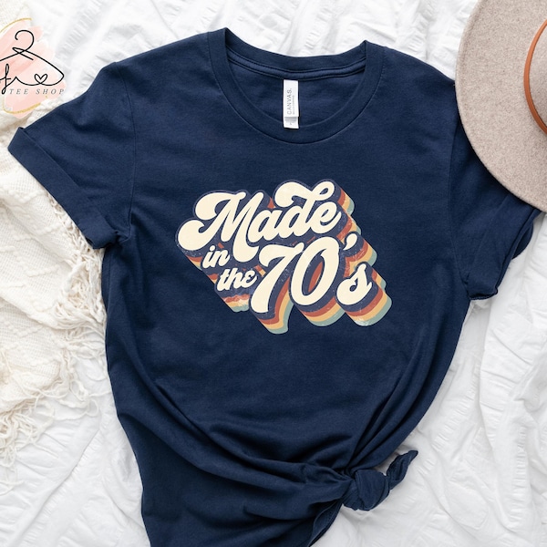 Made in the 70's Shirt, Birthday Shirt, 70s Shirt, Birthday T-shirt, Retro Shirt, Retro 1970s Shirt, Hippie Shirt, Birthday Gift, Funny Gift