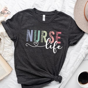Leopard Nurse Life Shirt, Nurse Shirt, Cute Nurse Gift, Nurse T-shirt, Nurse Appreciation Gift, Nursing School Tee Shirt, Nurse Gift