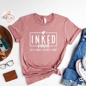 Inked Mama Shirt: Tattooed Mom Tee