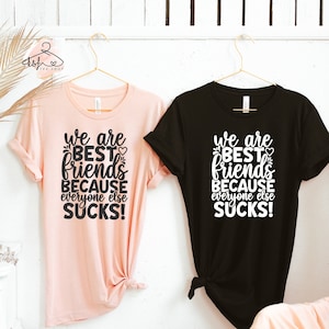 We Are Best Friends Shirt, Best Friend Birthday Gift,Best Friend Shirts, Best Friend Gift, Bestie Matching Shirt, Matching Gift,Bestie Shirt