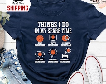 Funny Basketball Lover Shirt: Things I Do In My Spare Time
