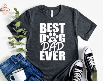 Dog Dad Ever T-Shirt, Father's Day Gift