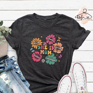 She is Mom Shirt, Strong Brave Lovely Beautiful Fearless T-Shirt, Floral Mom Shirt, Cute Mother T-shirt, New Mom T-shirt, Mother&#39;s Day Gift