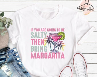 Salty Margarita T-Shirt: Funny Day Drinking Gift