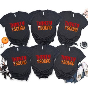 Turkey Squad Shirt: Funny Thanksgiving Matching Gift Tee