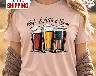 Red White and Brew Shirt: Funny Patriotic 4th of July Beer Tee