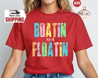 Boatin' and Floatin' Shirt: Lake Life Vacation Tee