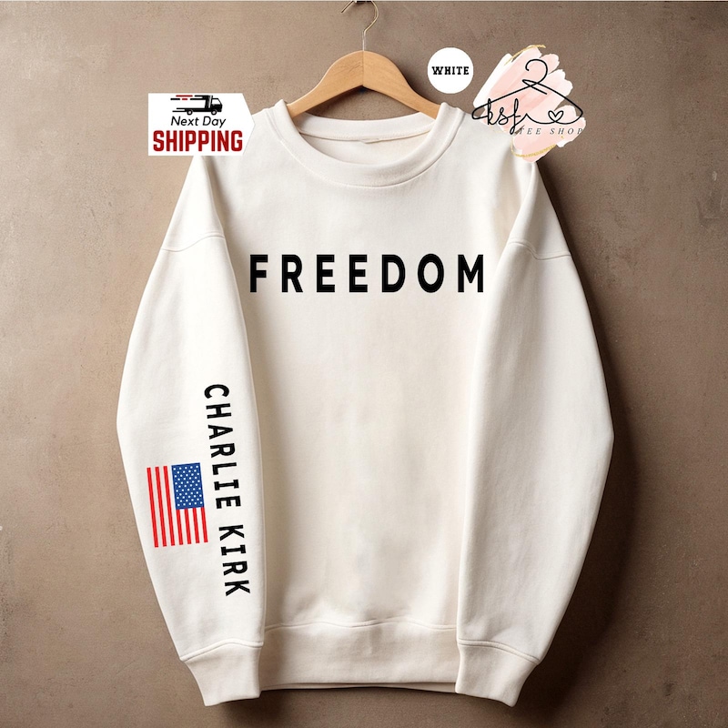 Charlie Kirk Sweatshirt, Freedom Sweatshirt, Charlie Kirk Shirt, Crewneck, Hoodie