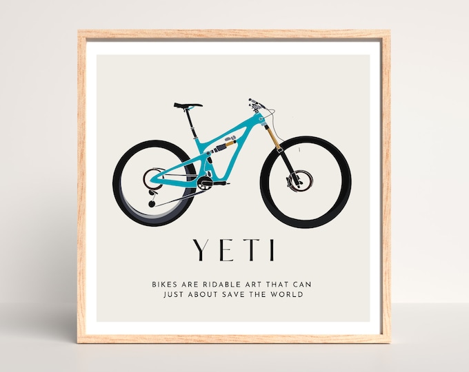 Yeti Mountain Bikes Art Print | MTB Racing Sports Fans SB150 | Inspirational Bike Quote | Unique Cycling Decor | Perfect Bike Lover Gift