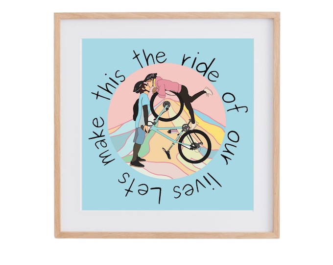 Couples Love Bikes Art Print - ‘Ride of Our Lives’ | Mountain BMX MTB Cyclist Gift | Perfect for Anniversary, Wedding, Engagement Presents