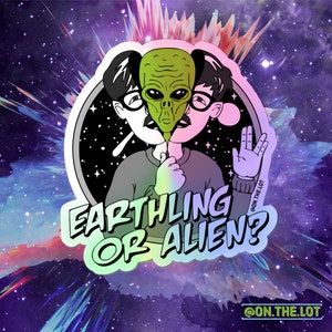 Goose & The Earthling or Alien Holographic Sticker