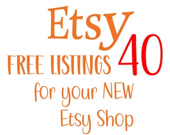 Do Not Click Buy! - 40 FREE LISTINGS for your NEW Etsy Shop - Use Link in Description - List your first 40 Products with no fees - Promotion