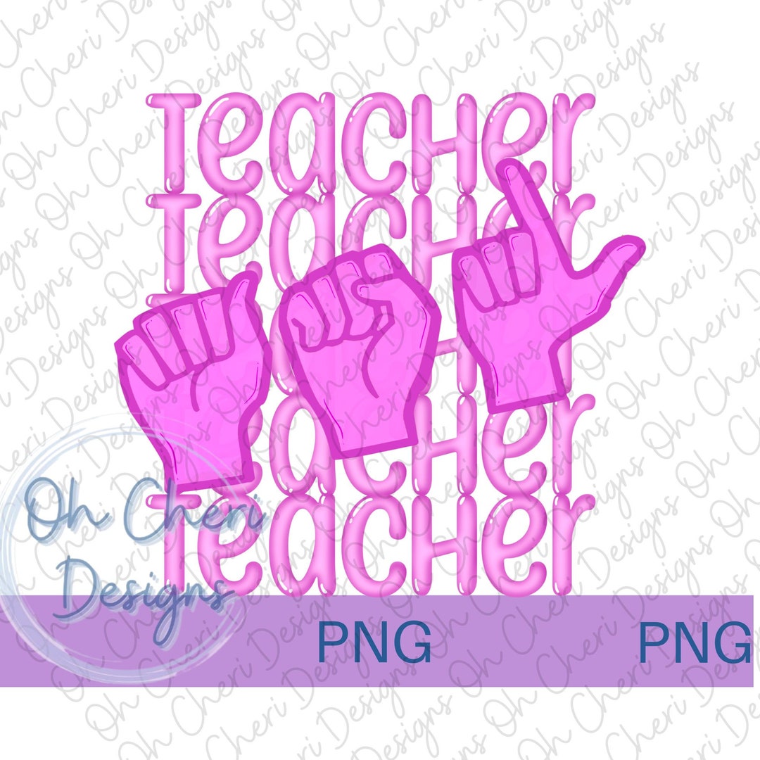 American Sign Language Teacher Asl PNG Digital Download, Sublimation