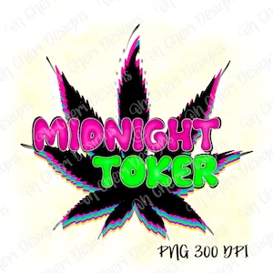 MIDNIGHT TOKER png Digital download sublimation dtf transfer