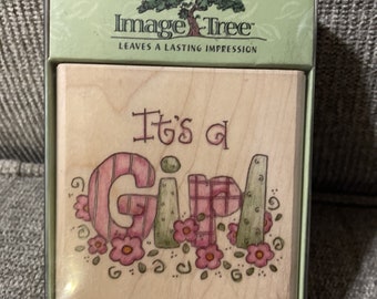 Image Tree “It’s A Girl” Rubber Stamp New 3"