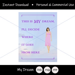Affiche inspirante Mon rêve ; une femme qui marche déclare que c'est mon rêve ; Image clipart PNG SVG ; clipart femme se pavaner