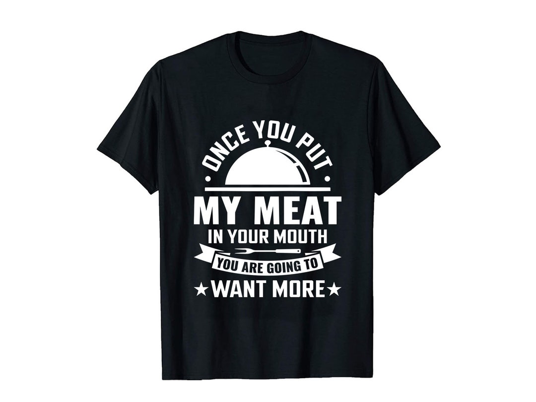 ERMUHEY Once You Put My Meat in Your Mouth Funny Grilling Sign