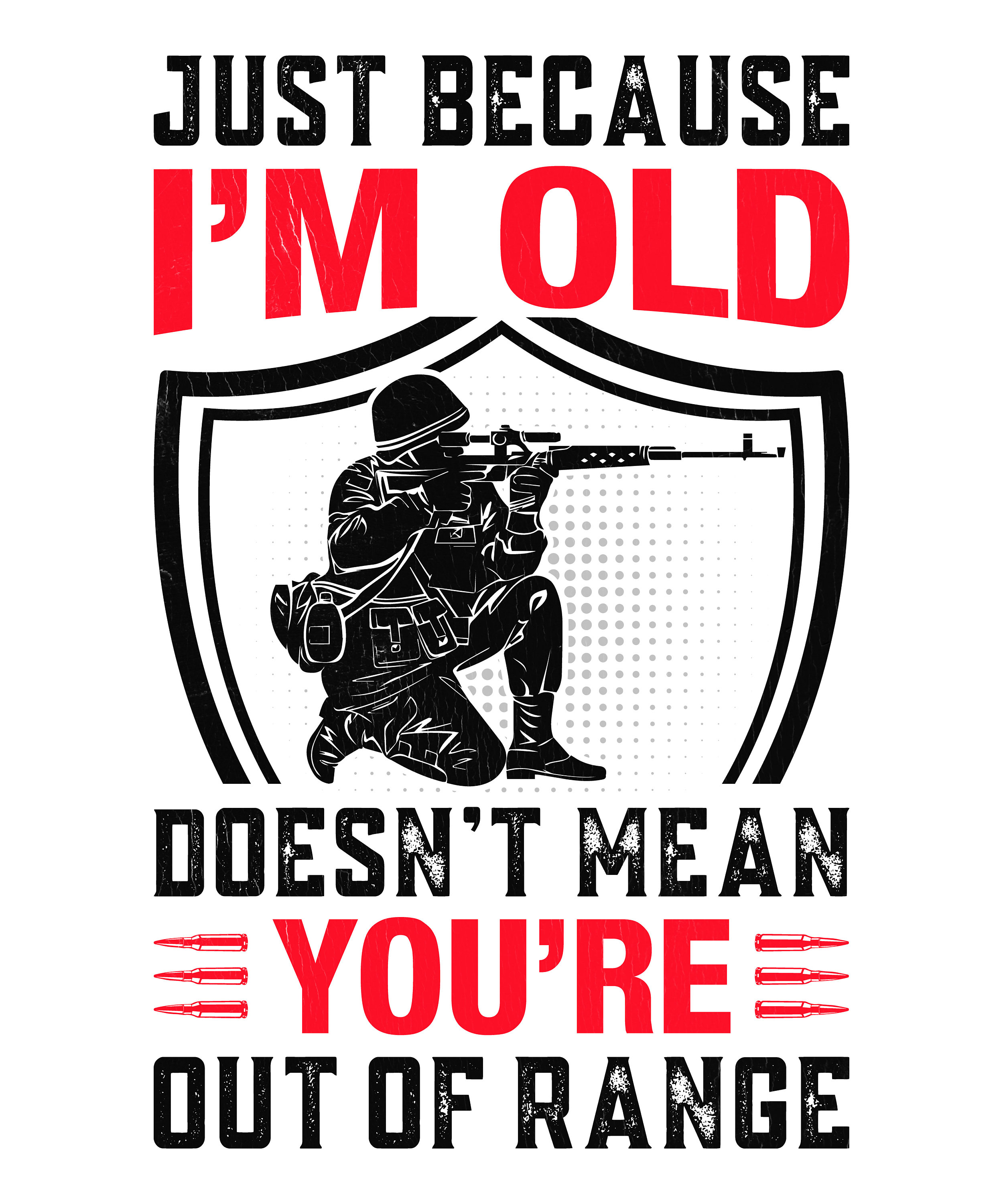 Just Because I'm Old Doesn't Mean You're Out | Svg-eps-png-jpg ...