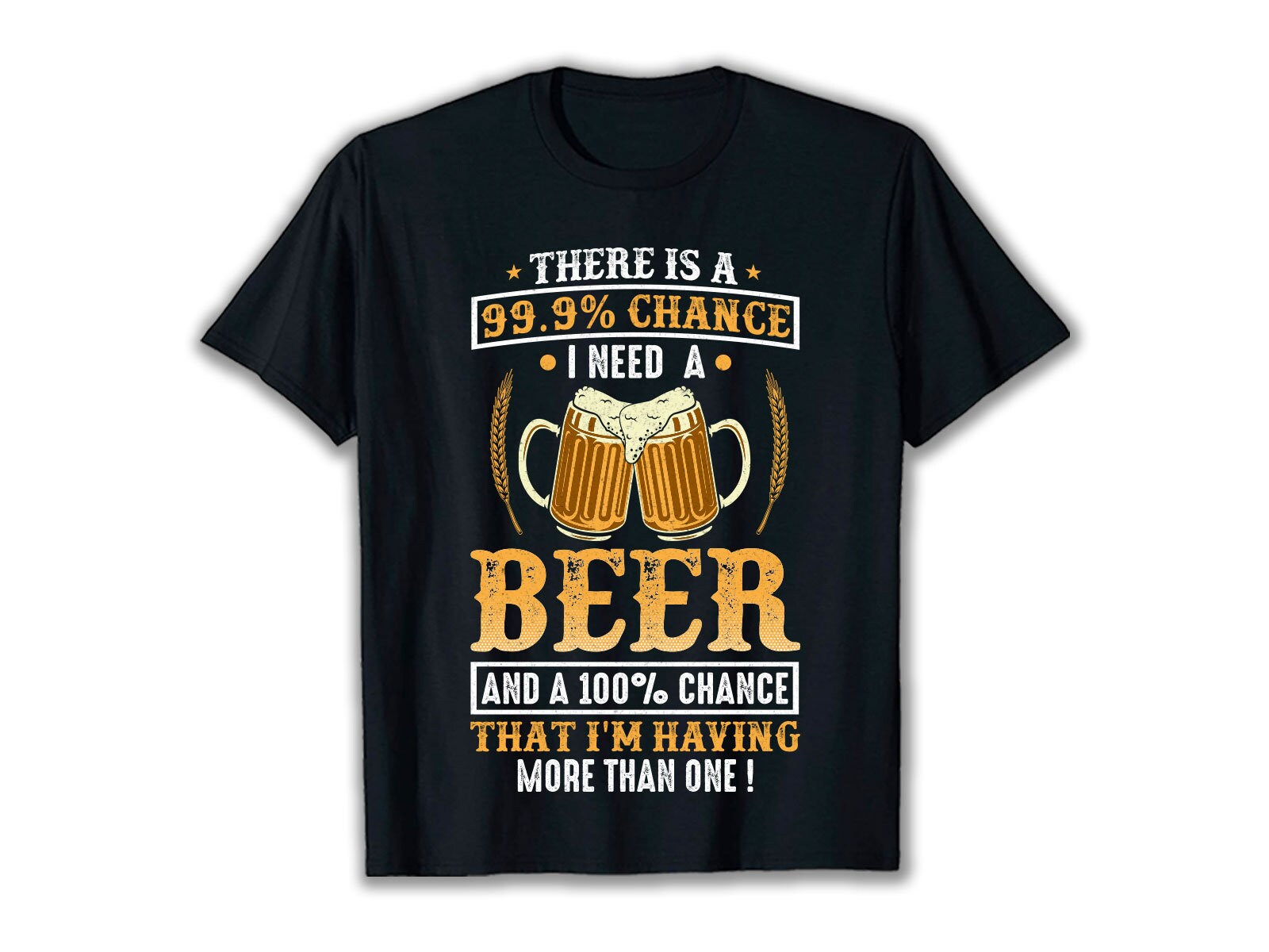 There is 99.9% Chance I Need A Beer Svg-eps-png-jpg Printable Graphic ...