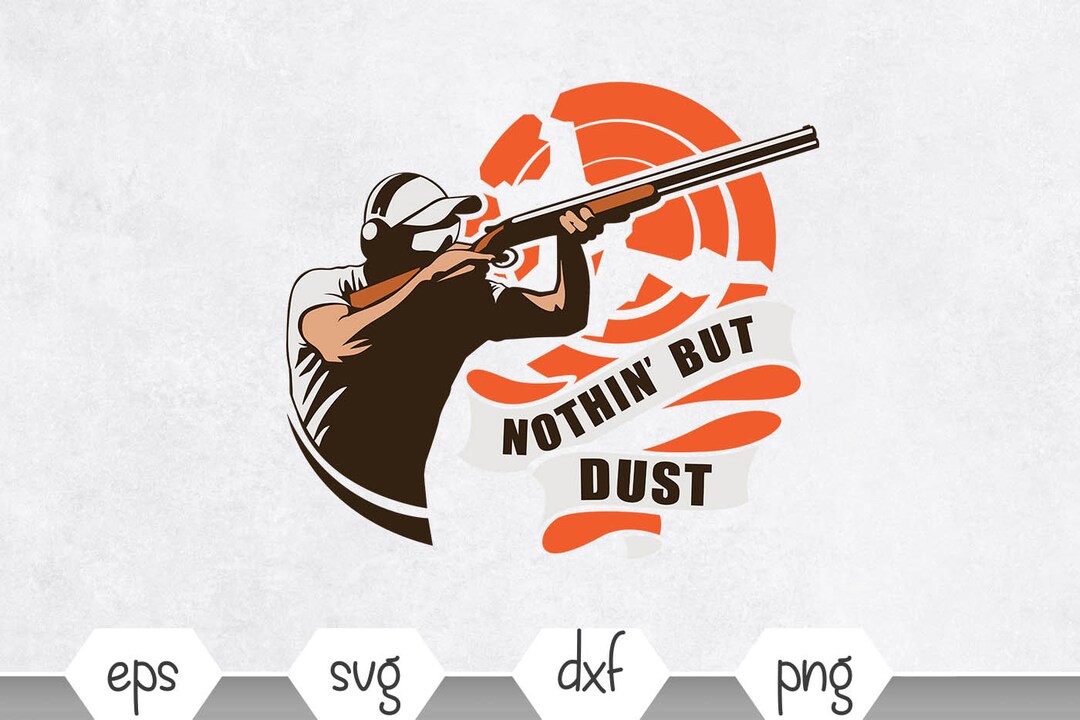 Trapshooting SVG Skeet Shooting svg Nothin But Dust svg - Etsy.de