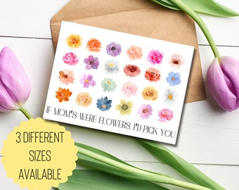 Peut inclure: Une carte blanche avec une illustration aquarelle de 25 fleurs différentes. Le texte sur la carte est "Si les mamans étaient des fleurs, je te choisirais". La carte est sur une enveloppe brune avec un fond blanc. Le texte "3 tailles différentes disponibles" est dans un cercle jaune.