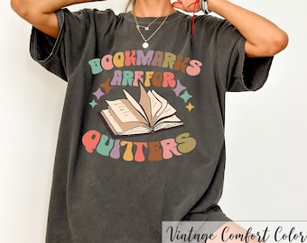 Bookmarks Are For Quitters Shirt, Book Lover Shirt, Book Lover Gift, Bookish Shirt, Groovy Book Shirt, Bookworm Shirt, Bookworm Gift