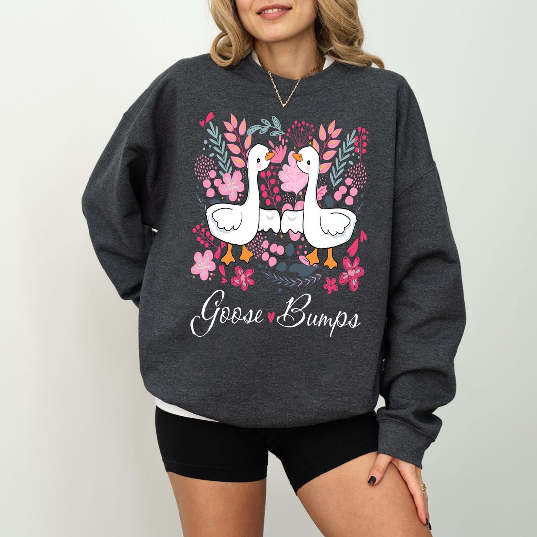 Goose Bumps Sweatshirt - Silly Goose Sweatshirt - Funny Mama Shirt ...