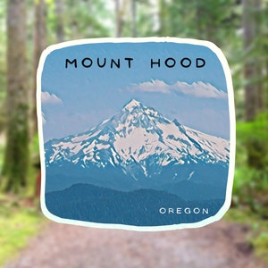 Mount Hood Sticker, Oregon Sticker, National Forest Sticker, PNW Sticker, Mt Hood Sticker, Mount Hood Oregon