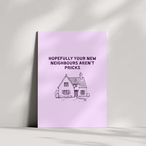 Hopelijk zijn je nieuwe buren geen grappige nieuwe thuiskaart | Rude housewarming en sarcastische ontroerende kaart | Ontworpen in het Verenigd Koninkrijk
