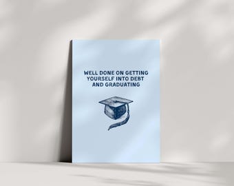 Funny Rude Graduation Card | Sarcastic Greetings Card Gift, High Quality, Friends and Family, For Him & For Her