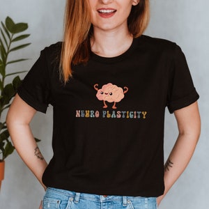 Neuro Plasticity Shirt, Cute Brain Shirt, Occupational Therapist Shirt, Therapist Shirt, Therapist Gift, COTA OT Shirt, gift for Therapist