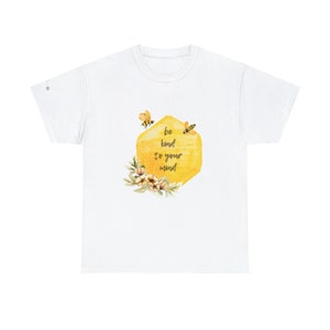 Be Kind To Your Mind T-Shirt
