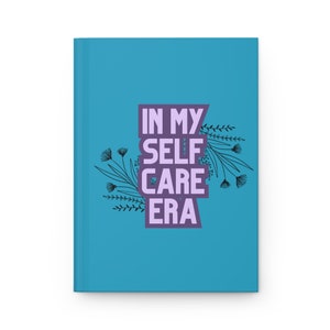 In My Self Care Era Hardcover Journal Matte